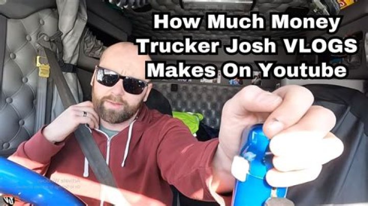 Trucker Josh VLOGS net worth, income and estimated earnings of Youtuber channel